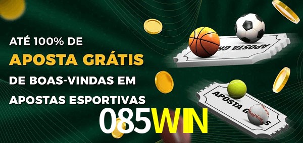 085WIN Ate 100% de Aposta Gratis